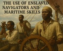 The Use of Enslaved Navigators and Maritime Skills