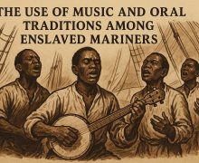 The Use of Music and Oral Traditions Among Enslaved Mariners